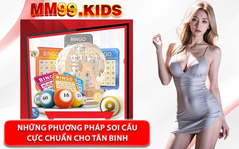 Những Phương Pháp Soi Cầu Cực Chuẩn Cho Tân Binh